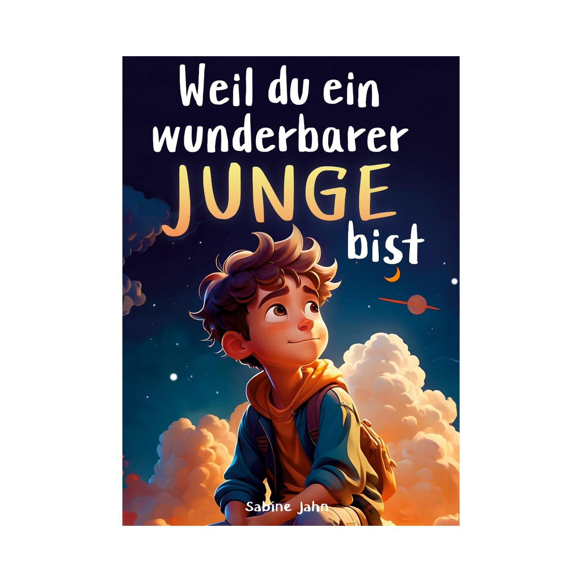 Weil du ein wunderbarer Junge bist