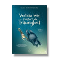Vertrau mir, flüstert die Traurigkeit
