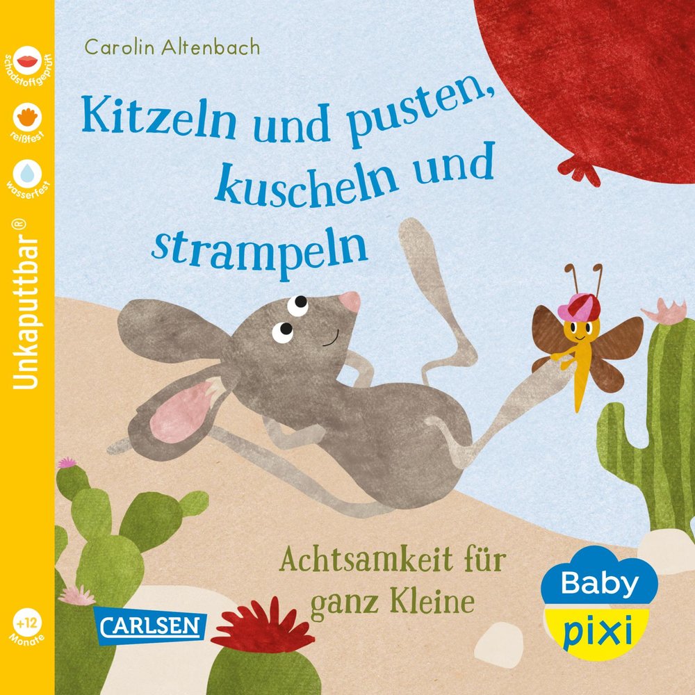 Unkaputtbar: Kitzeln, pusten, kuscheln und strampeln