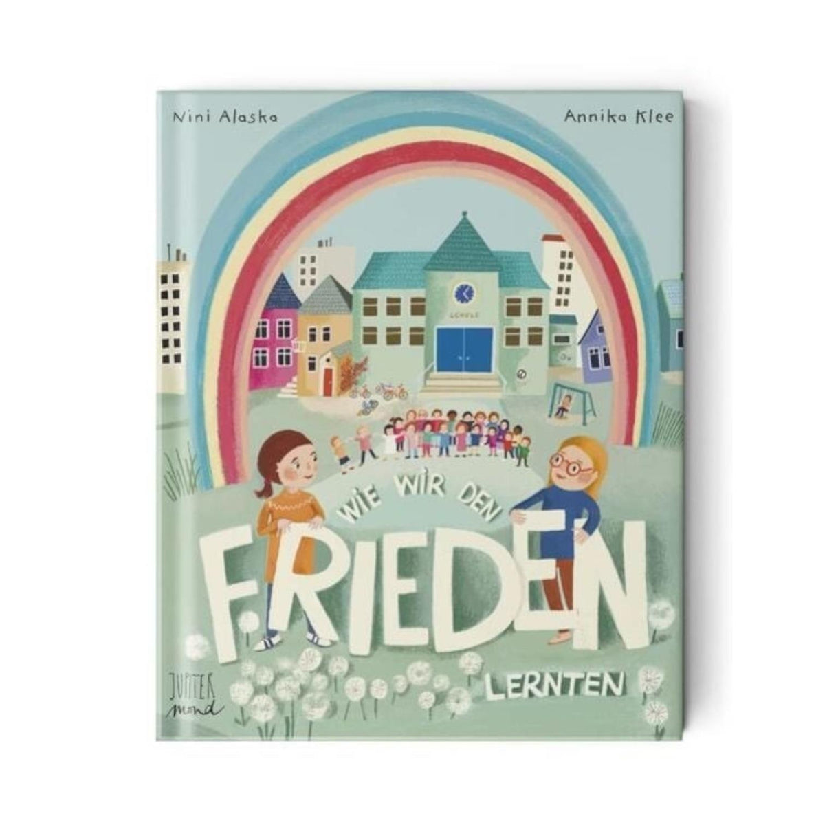 Wie wir den Frieden lernten