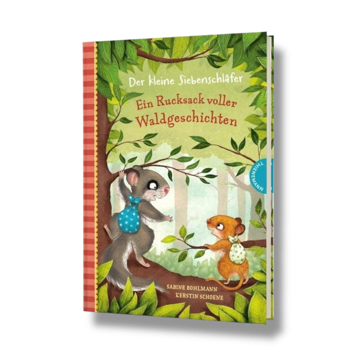 Der kleine Siebenschläfer: Ein Rucksack voller Waldgeschichten