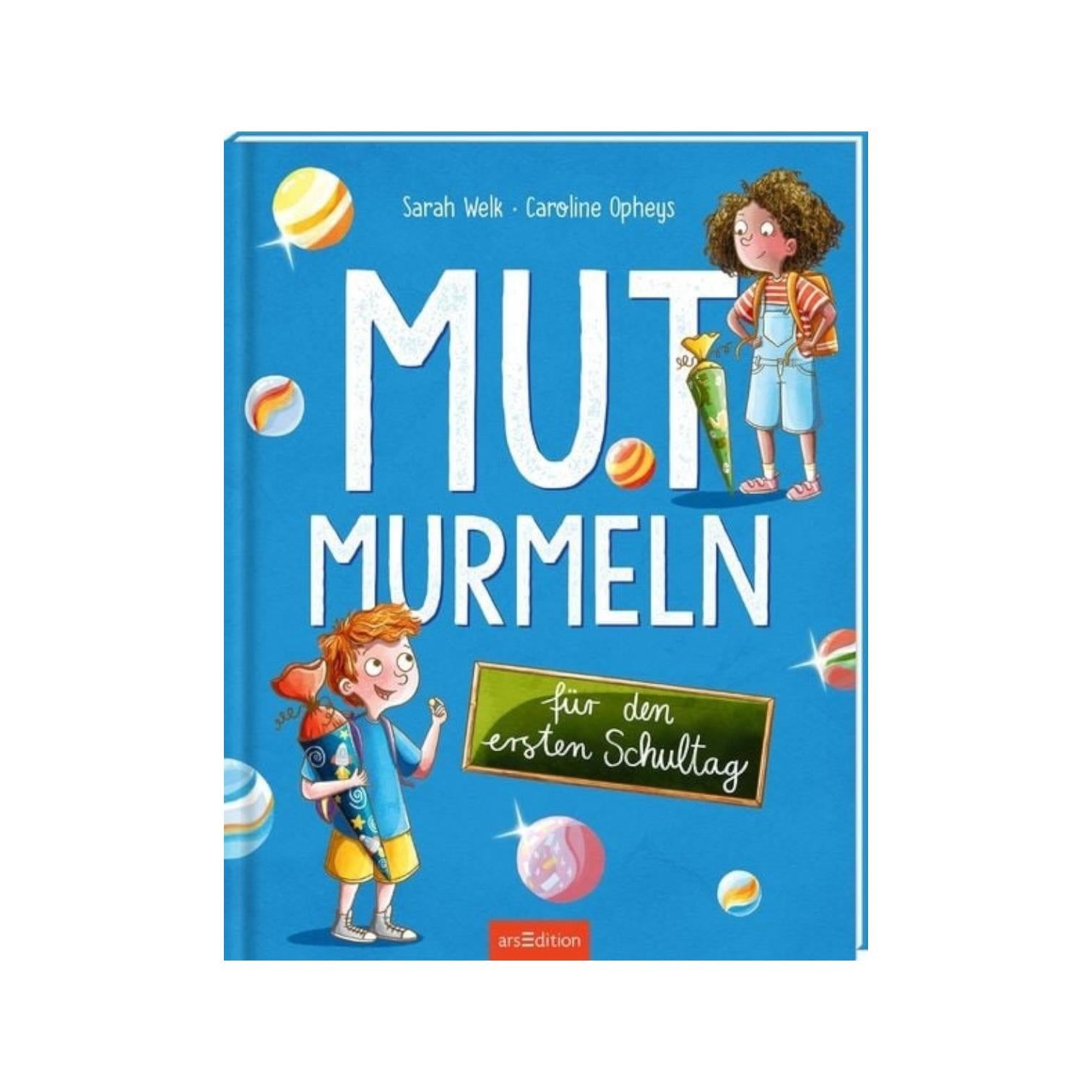 Mutmurmeln für den ersten Schultag