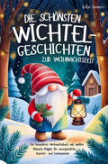 Die schönsten Wichtelgeschichten