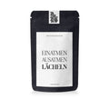 Tee Einatmen. Ausatmen. Lächeln.
