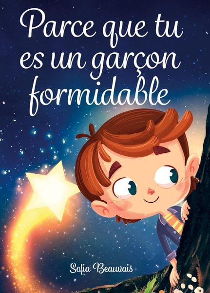Parce que tu es un garcon formidable