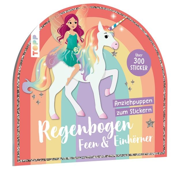 Stickerbuch: Regenbogen-Feen und Einhörner