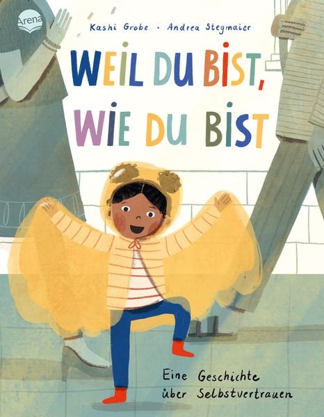 Weil du bist, wie du bist.