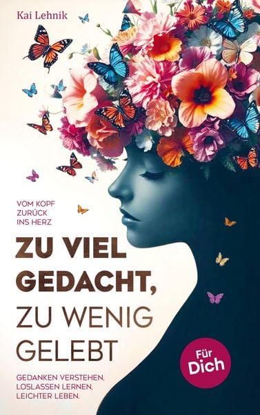 Zu viel gedacht, zu wenig gelebt